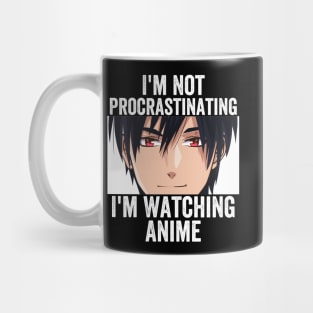 Anime Merch - I'm Not Procrastinating I'm Watching Anime Mug